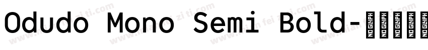 Odudo Mono Semi Bold字体转换